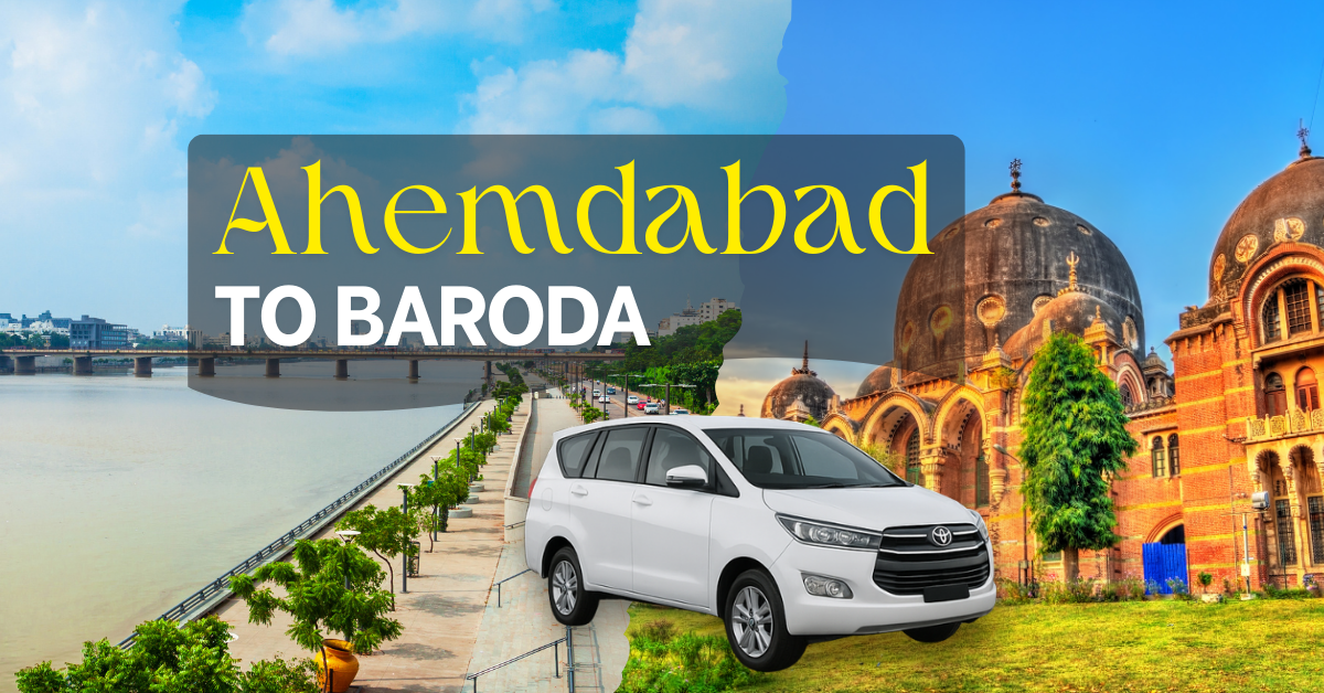 Ahmedabad to Baroda cab service image showing Sabarmati Riverfront, Baroda’s famous palace architecture, and a white Innova taxi for one-way and round-trip travel.